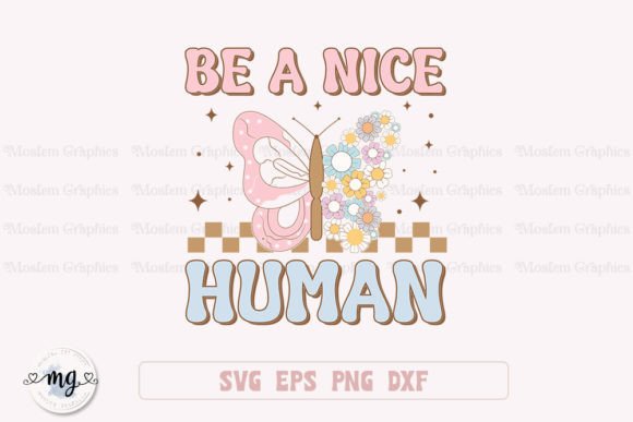 Be a Nice Human - Retro Positive SVG for Creative Crafts