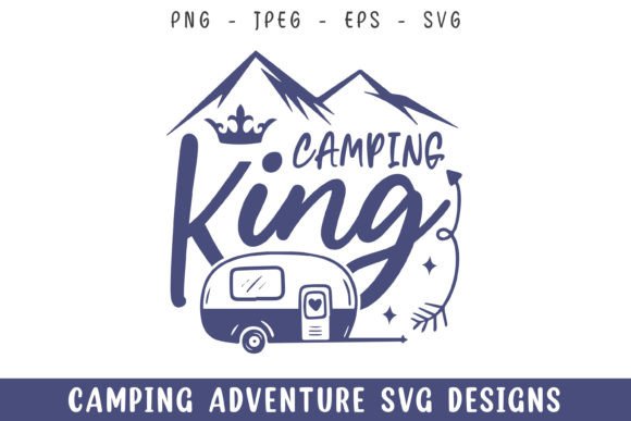 Camping King Camp Lover SVG: Perfect for Crafts and Graphics