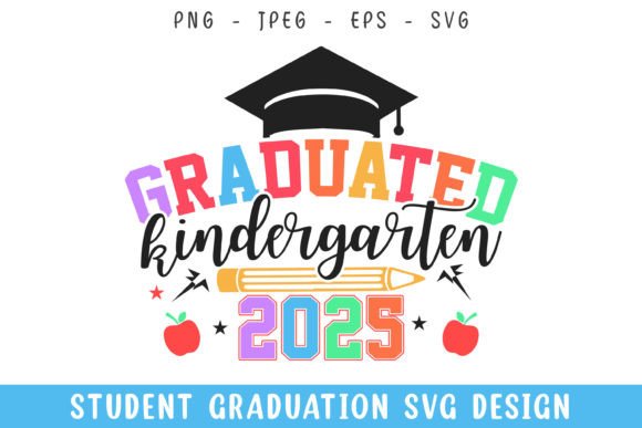 Graduated Kindergarten School 2025 SVG for Graphics and Crafts