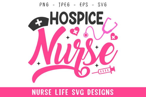 Hospice Nurse Life SVG: A Versatile Graphics Asset for Crafts