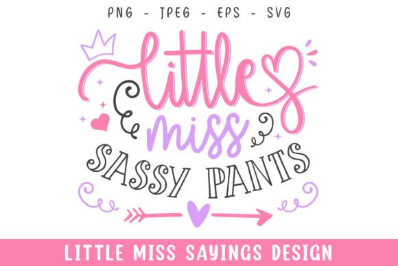 Little Miss Sassy Pants SVG: A Versatile Graphics Craft