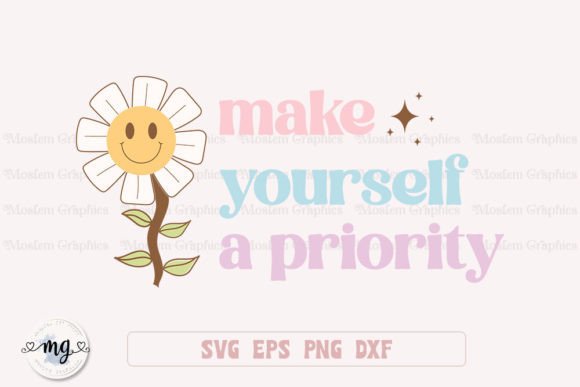 Make Yourself a Priority - Retro SVG for Graphics and Crafts