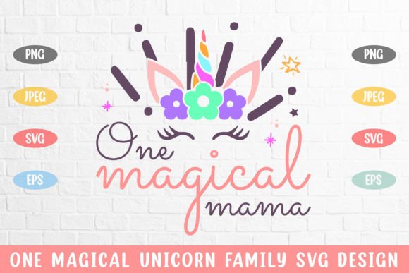 One Magical Mama Unicorn Family Svg: A Graphics Gem for Crafts