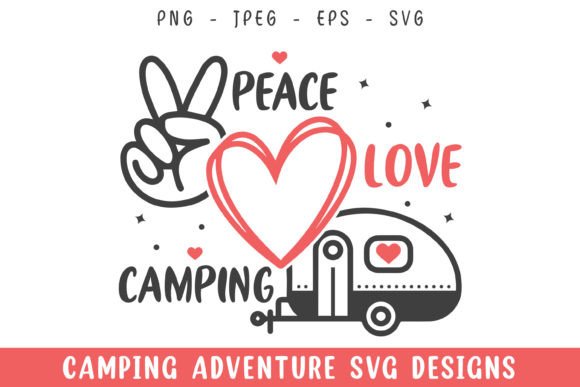 Peace Love Camping Lover Adventure SVG for Graphics and Crafts