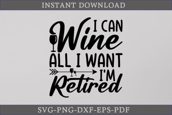Review: I Can Wine All I Want SVG for Graphics and Crafts