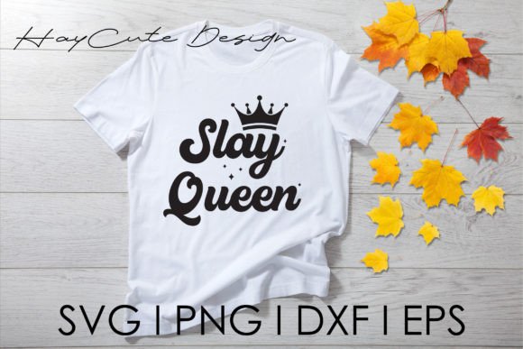 Slay Queen Strong Woman SVG Png for Bold Crafts Graphics