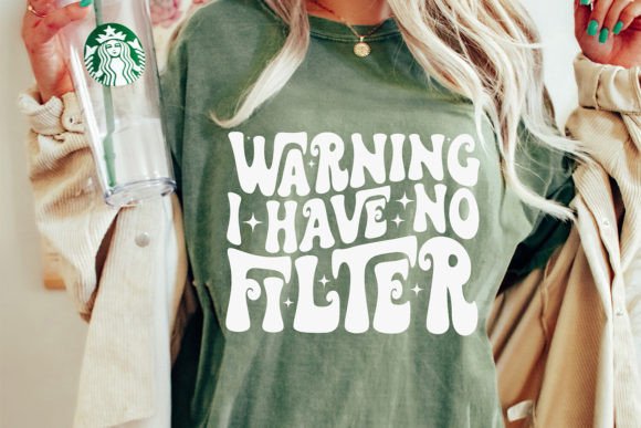 Warning I Have No Filter SVG: A Fun Graphics Asset for Crafts